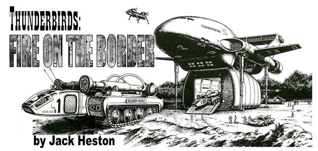 Thunderbirds: Fire on the Border, by Jack Heston